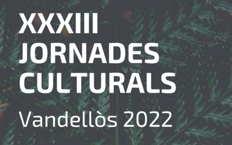 XXXIII Jornades Culturals, Vandellòs 2022